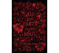 Catherine Fearns All the Parts of the Soul (Tascabile)