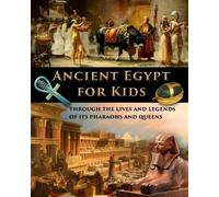 Catherine Fet Ancient Egypt for Kids through the Lives and Legends o (Tascabile)