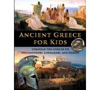 Catherine Fet Ancient Greece for Kids Through the Lives of its Philo (Tascabile)