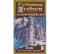 Catherine Fisher The Snow-Walker's Son (Tascabile)