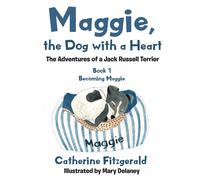 Catherine Fitzgerald Maggie, the Dog with a Heart (Tascabile)