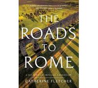 Catherine Fletcher Penguin Audio The Roads to Rome (Copertina rigida)