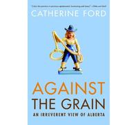 Catherine Ford Against the Grain (Tascabile)