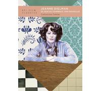 Catherine Fowle Jeanne Dielman, 23, quai du commerce, 1080 Bruxelle (Tascabile)