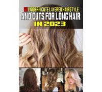 Catherine G Par 80 Modern Cute Layered Hairstyles and Cuts for Long (Tascabile)