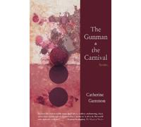 Catherine Gammon The Gunman and The Carnival: Stories (Tascabile)