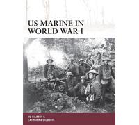 Catherine Gilbert Ed Gilbert US Marine in World War I (Tascabile) Warrior