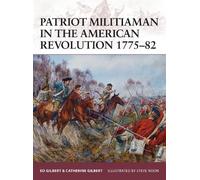 Catherine Gilbert Ed Patriot Militiaman in the American Revolution (Tascabile)