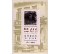 Catherine Gildiner Too Close to the Falls (Tascabile)