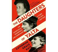 Catherine Grace Katz The Daughters of Yalta (Tascabile)