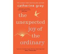 Catherine Gray The Unexpected Joy of the Ordinary (Tascabile) Unexpected Joy Of