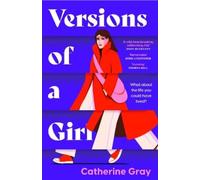 Catherine Gray Versions of a Girl (Copertina rigida)