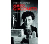 Catherine Grenier Alberto Giacometti: A Biography (Copertina rigida)