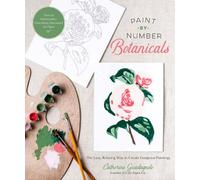 Catherine Guadagnolo Paint-by-Number Botanicals (Tascabile)