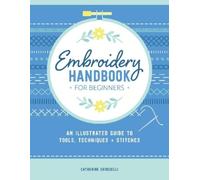 Catherine Guidicelli Embroidery Handbook for Beginners (Tascabile)