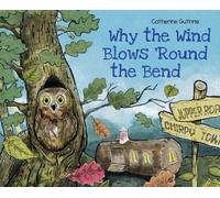 Catherine Guthrie Why the Wind Blows 'Round the Bend (Copertina rigida)
