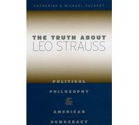 Catherine H. Zuckert Michael P. Zuckert The Truth about Leo Strauss (Tascabile)