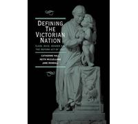 Catherine Hall Keith McClelland Jane Rend Defining the Victorian Nat (Tascabile)