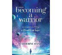 Catherine Hand Becoming a Warrior (Copertina rigida)