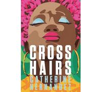 Catherine Hernandez Crosshairs (Tascabile) Jacaranda