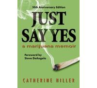 Catherine Hiller Just Say Yes-Tenth Anniversary Edition (Tascabile)