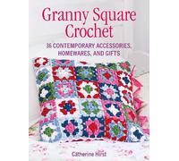Catherine Hirst Granny Square Crochet (Tascabile)