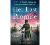 Catherine Hokin Her Last Promise (Tascabile) Hanni Winter