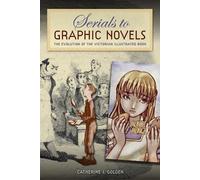 Catherine J. Golden Serials to Graphic Novels (Tascabile)