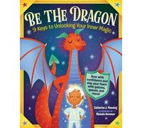 Catherine J. Manni Be the Dragon: 9 Keys to Unlocking Your Inner Mag (Tascabile)