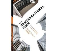 Catherine J. Turco The Conversational Firm (Copertina rigida)