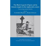 Catherine Jaffe The Black Legend of Spain and its Atlantic Empire in (Tascabile)