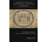 Catherine Jones Literature and Music in the Atlantic World, 1 (Copertina rigida)