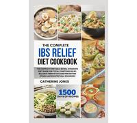 Catherine Jones The Complete IBS Relief Diet Cookbook (Tascabile)