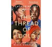Catherine Joy White This Thread of Gold (Tascabile)