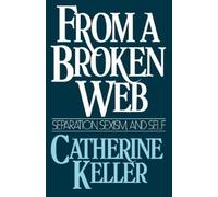 Catherine Keller From a Broken Web (Tascabile)