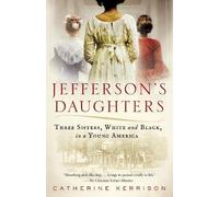 `Kerrison, Catherine` `Jefferson`S Daughters: Three Sisters, White An Book NUOVO