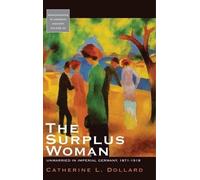 Catherine L. Dollard The Surplus Woman (Copertina rigida)