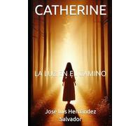 CATHERINE: LA LUZ EN EL CAMINO