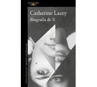 Catherine Lacey Biografía de X / Biography of X (Tascabile)