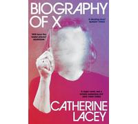 Catherine Lacey Biography of X (Tascabile)