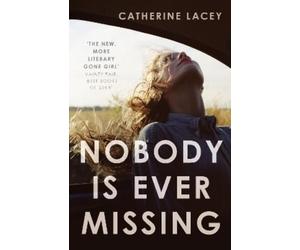 Catherine Lacey Nobody Is Ever Missing (Tascabile)