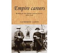 Catherine Ladds Empire Careers (Tascabile) Studies in Imperialism