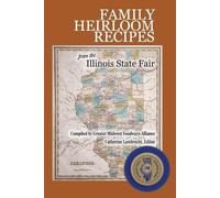 Catherine Lambrec Family Heirloom Recipes from the Illinois State Fa (Tascabile)