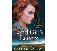 Catherine Law The Land Girl's Letters (Tascabile)
