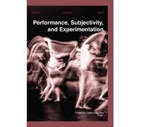 Catherine Laws Performance, Subjectivity, and Experimentation (Tascabile)