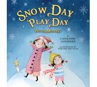 Catherine Leininger Snow Day Play Day (Copertina rigida)