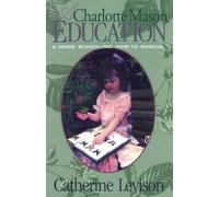 Catherine Levison A Charlotte Mason Education (Tascabile)