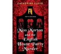 Miss morton and the english house party murder: a riveting victorian myste...