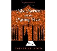 Catherine Lloyd Miss Morton and the Missing Heir (Tascabile)