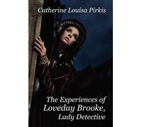 Catherine Louisa Pir The Experiences of Loveday Brooke, Lady Detect (Tascabile)